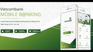 cách đăng ký internet banking vietcombank trên điện thoại